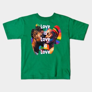 Love is Love is Love Kids T-Shirt